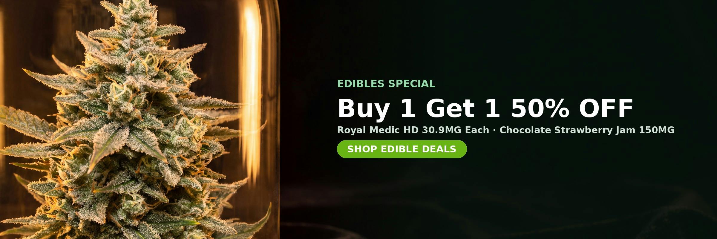 Edibles special at MrGreen DC — Buy 1 Get 1 50% OFF on Royal Medic HD 30.9MG Each, Chocolate Strawberry Jam 150MG