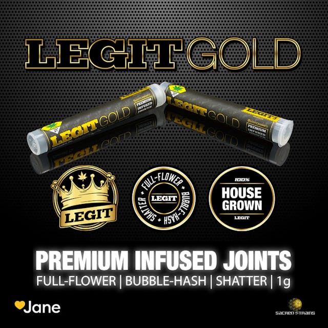 The Legit GOLD is our flagship offering. The inspiration behind this STRONG joint was to satisfy the experienced smoker. No matter if it’s your first or five hundredth joint, Legit GOLD pre-rolls have that intoxicating effect desired when you’re ready to put your feet up and let your mind go. Designed for the perfect SESSION, each Legit GOLD has a unique combination of flower, hash, and concentrate that brings you back to the peak of happiness. Whether savored in solitude or shared amongst companions – with a Legit GOLD the pleasure is universal.