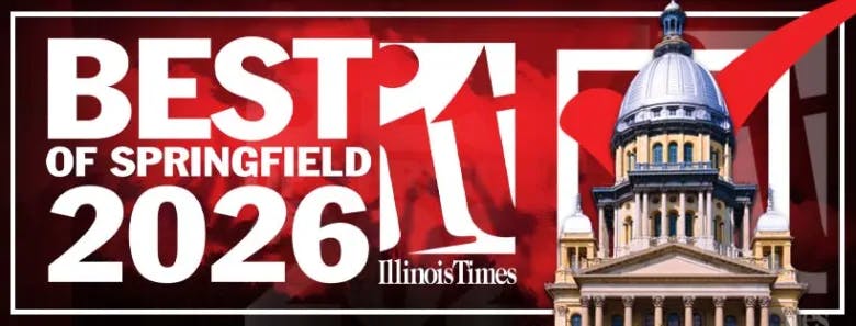 Springfield's Best Of 2026 - Illinois Times