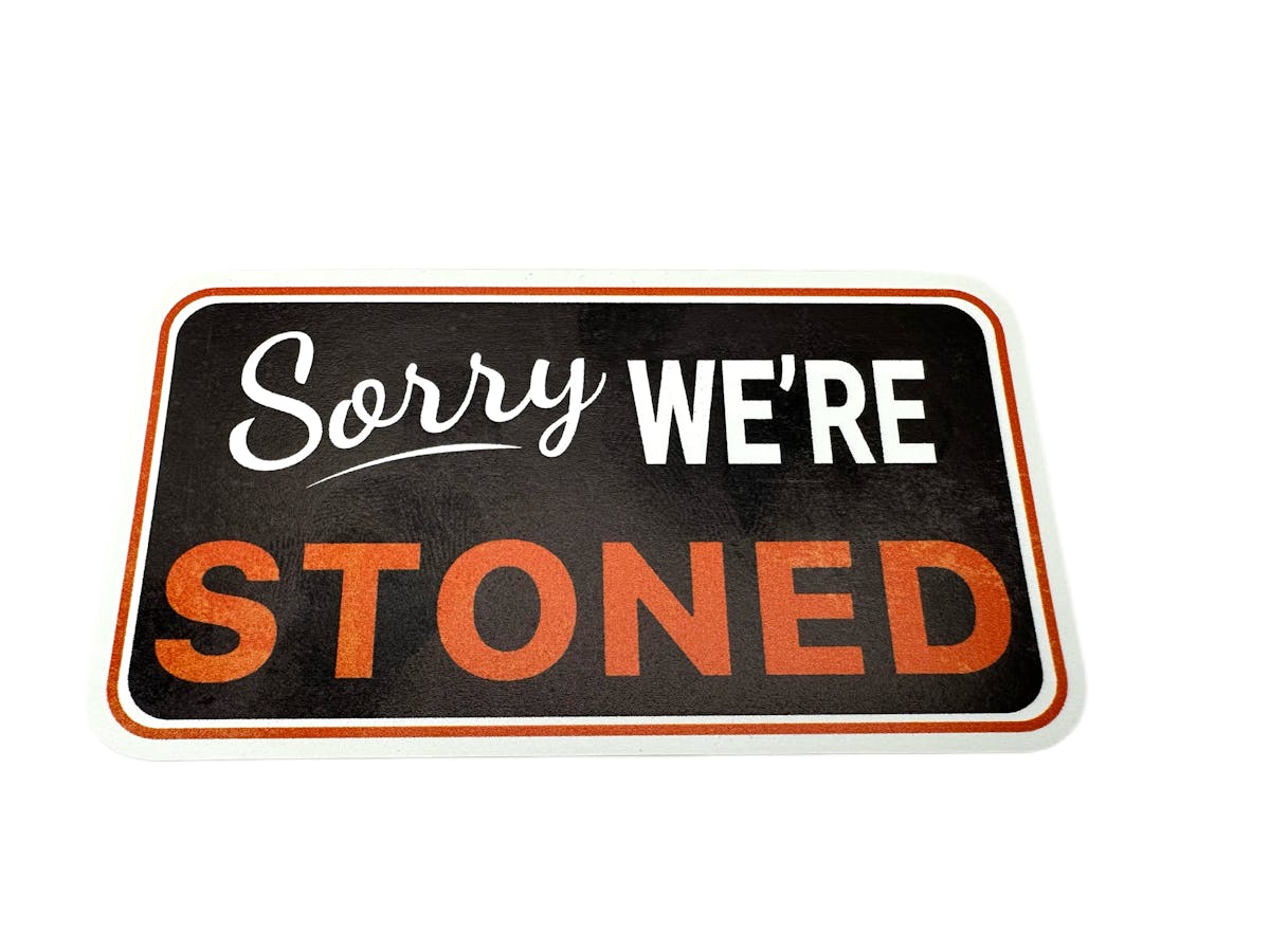 Image of Sorry We’re Stoned | Vinyl Sticker