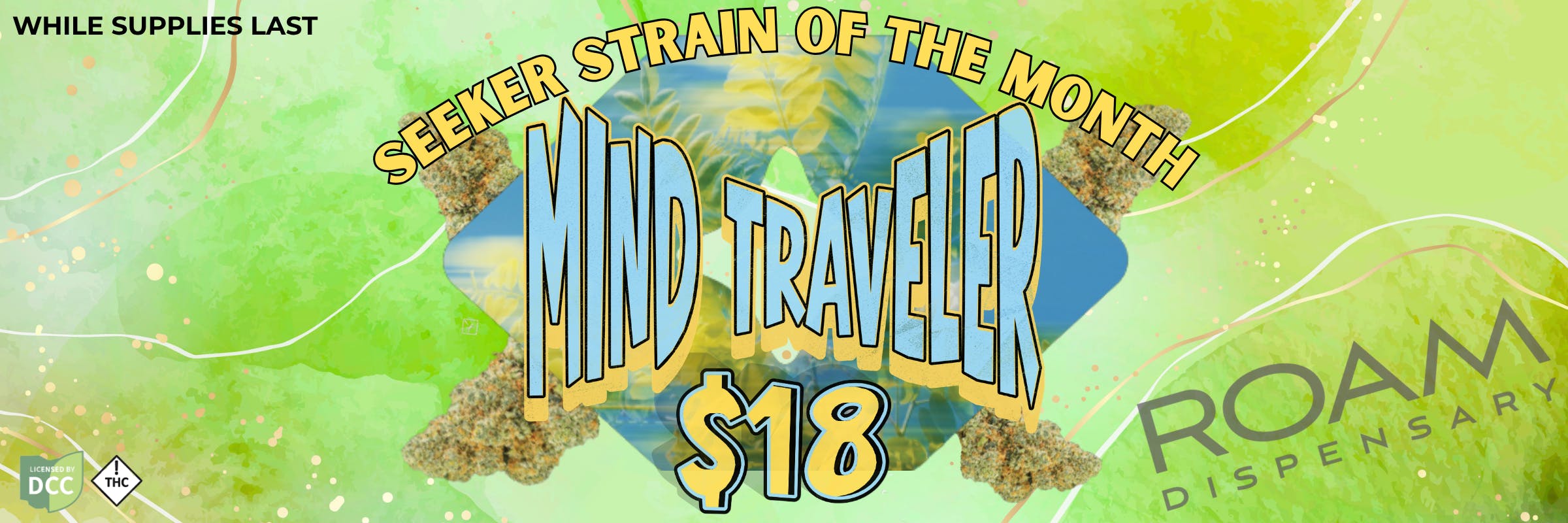 Seeker Strain of the Month for $18 is Mind Traveler for the month of May