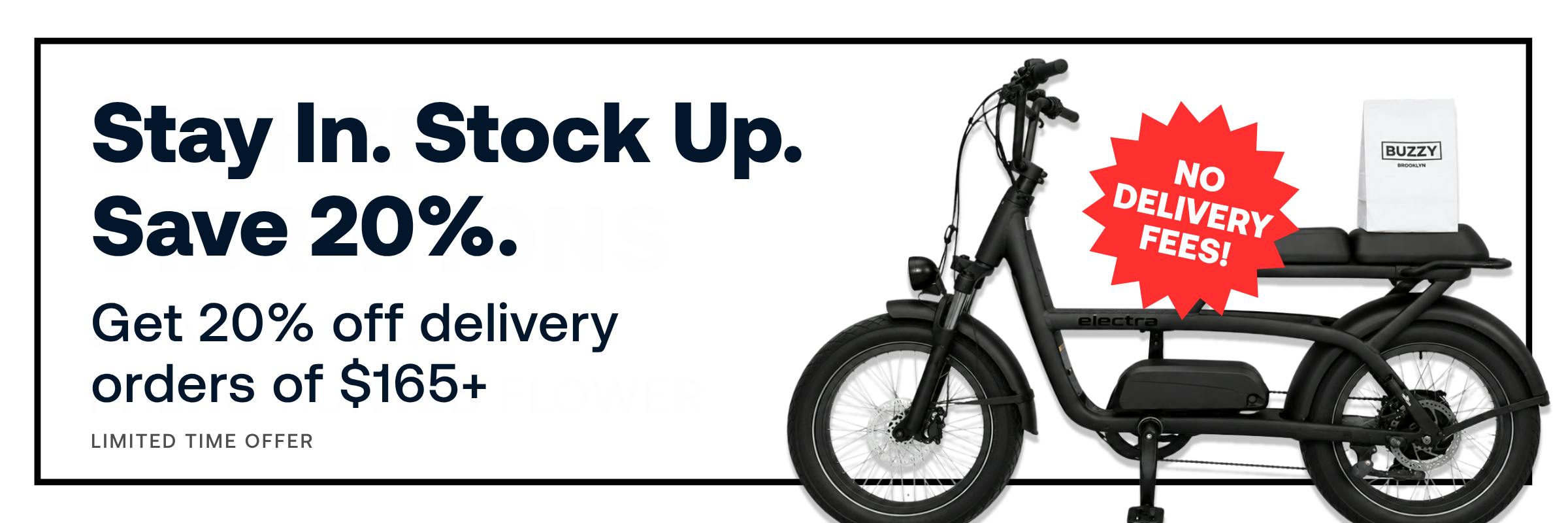 Stay In. Stock Up. Save 20%. Get 20% Off delivery orders of $165+