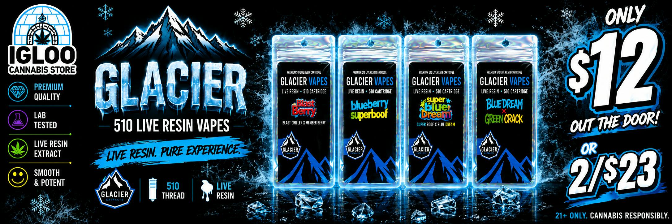 Glacier Live Resin Vapes $12 or 2/$23 out the door