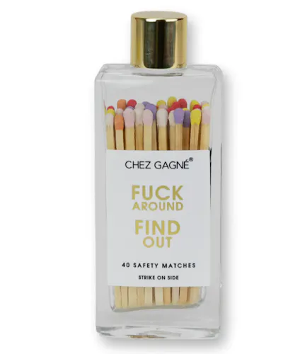 Chez Gagne – Fuck Around and Find Out Matches-active