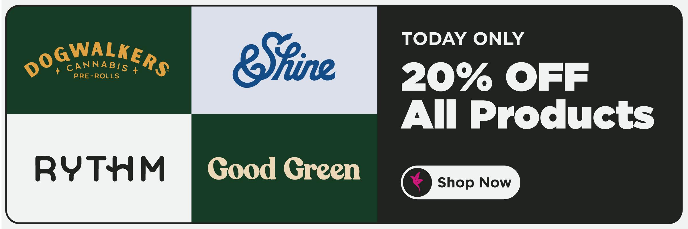 Today only, save 20% on all Dogwalkers, &Shine, RYTHM, and Good Green products.