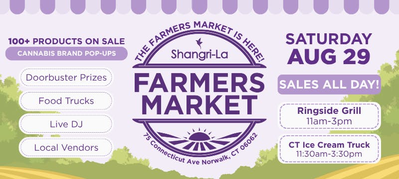 Shangri-La Farmers Market event at 75 Connecticut Ave in Norwalk, Connecticut, on Saturday, August 29. The event features 100+ products on sale, cannabis brand pop-ups, doorbuster prizes, food trucks, a live DJ, and local vendors. Ringside Grill food truck will be available from 11 AM–3 PM, and the CT Ice Cream Truck will be available from 11:30 AM–3:30 PM, with free ice cream for the first 100 people at noon.