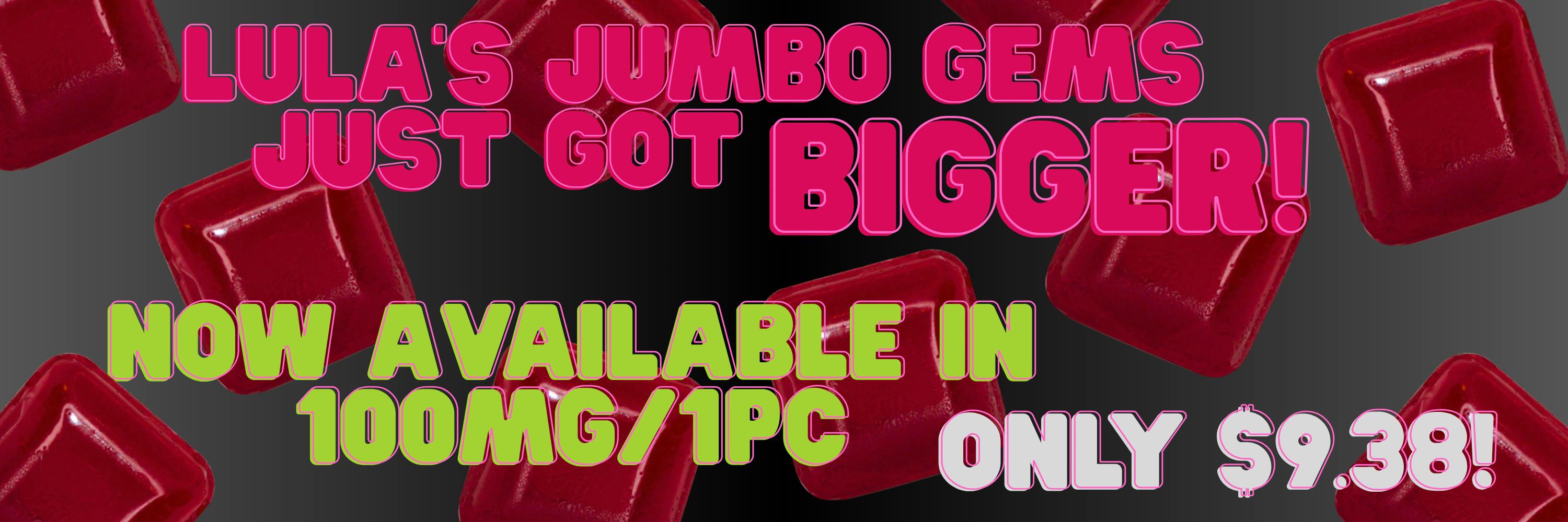 new 100mg lula's jumbo gems