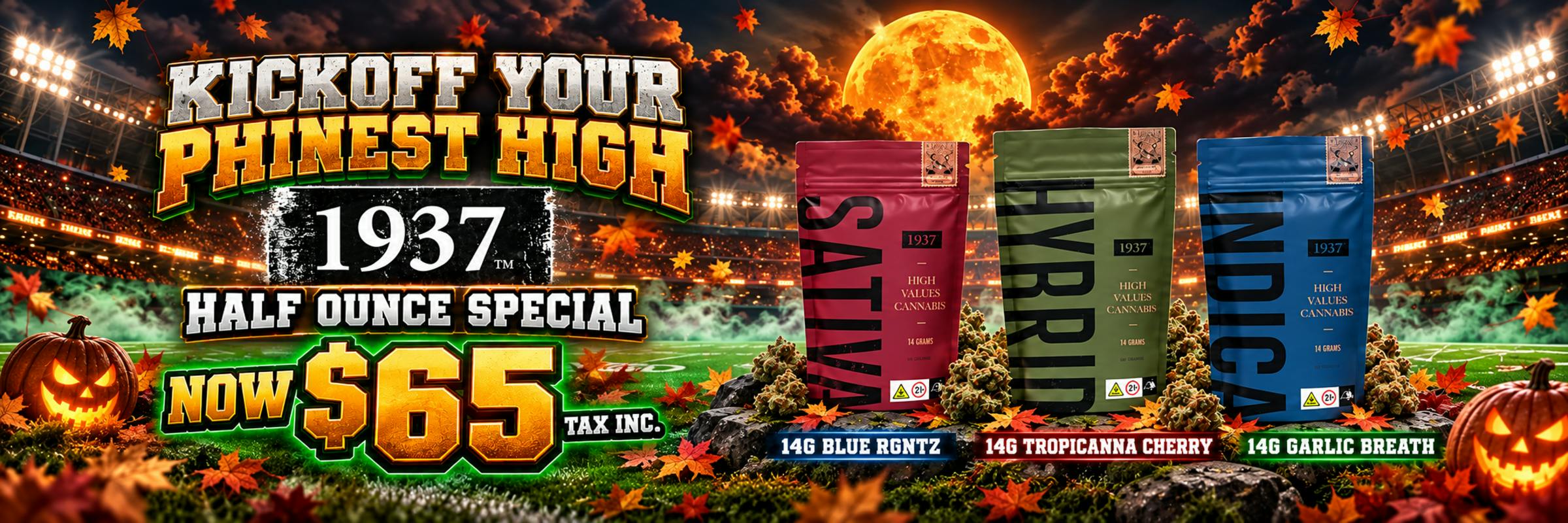 1937 Cannabis half ounces on sale only at The Phinest Buds Cannabis Dispensary located at 576 Dick rd ste 10a Depew NY 14043