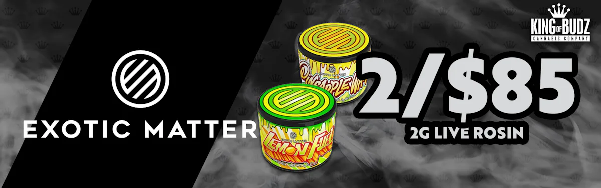Exotic Matter - 2g Live Rosin - 2/$85