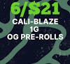 6/$21 | Cali-Blaze OG Pre-Rolls