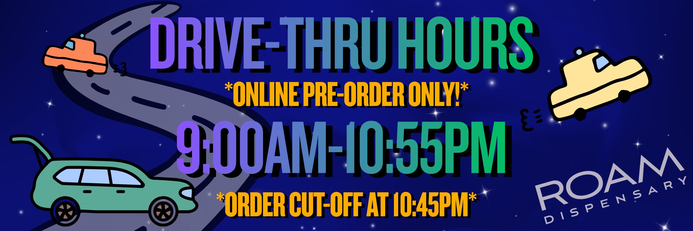 Drive-Thru Hours; Sunday-Saturday 9:00am-10:55pm. Pre-Order cut off at 10:45pm
