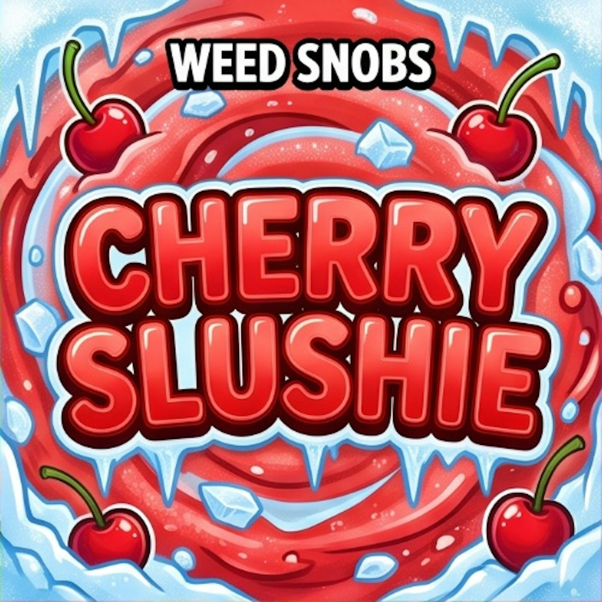 Weed Snobs - Cherry Slushie - Buds