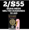 2/$55 Muha Meds Melted Diamonds AIO