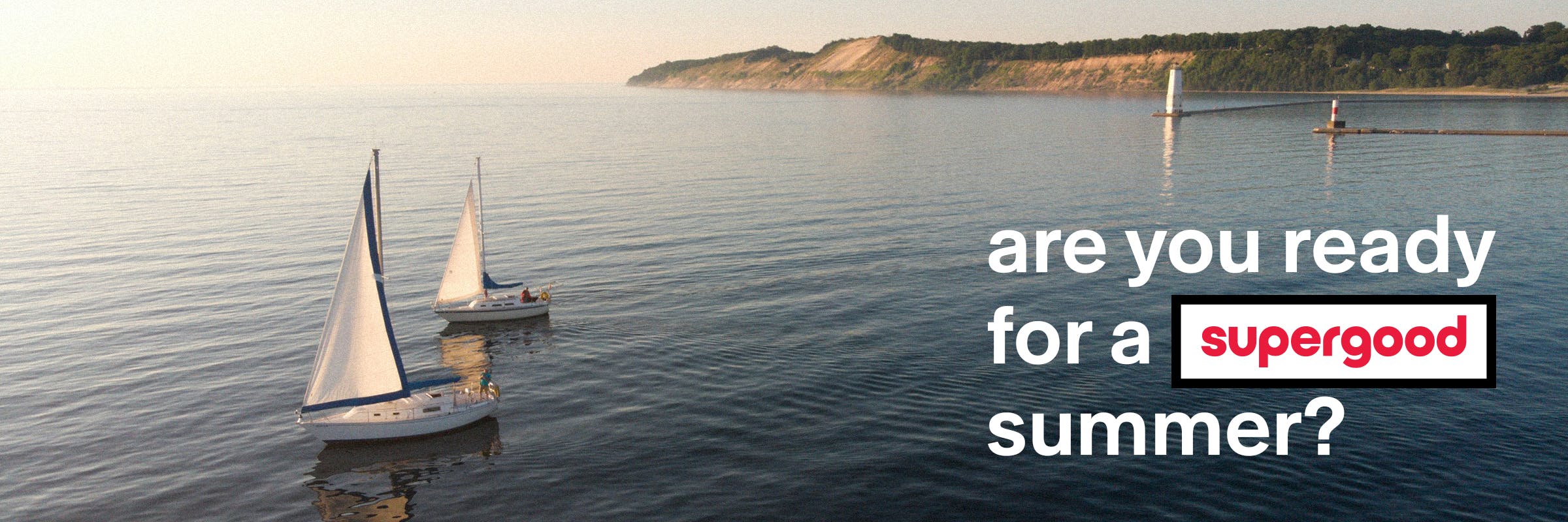 Are you ready for a Supergood summer!?