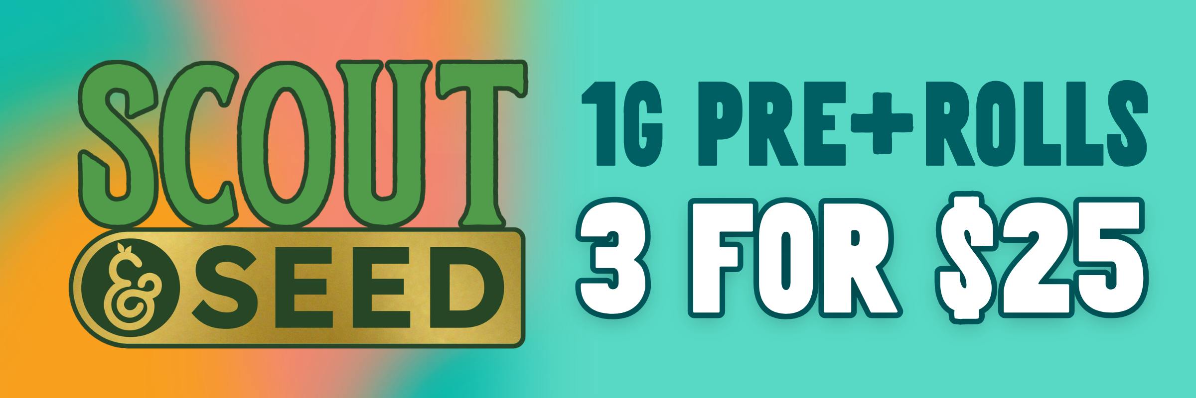 Scout and Seed 1g Pre-Rolls 3 for $25