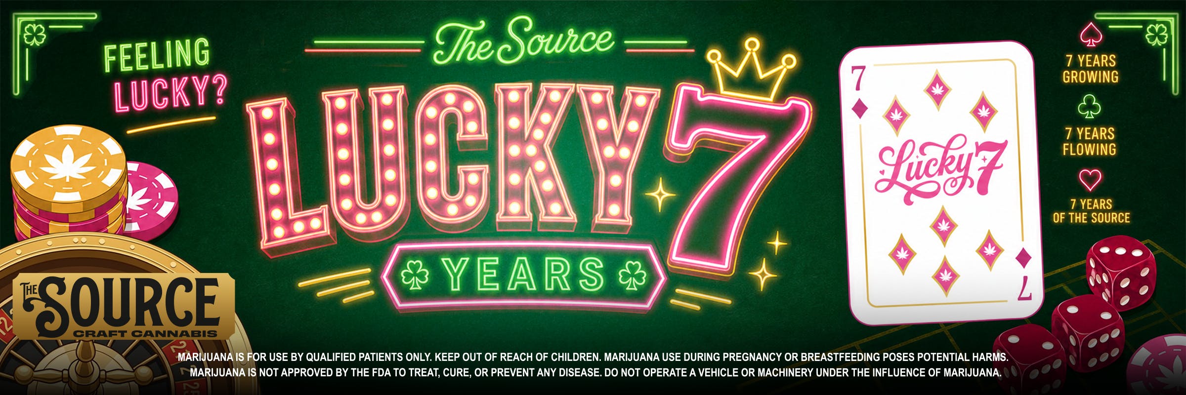 The Source Craft Cannabis casino-themed banner celebrating 7 year anniversary, 'Lucky 7 Years,' with neon marquee lettering, playing card, poker chips, roulette wheel, and dice on a green felt background.
