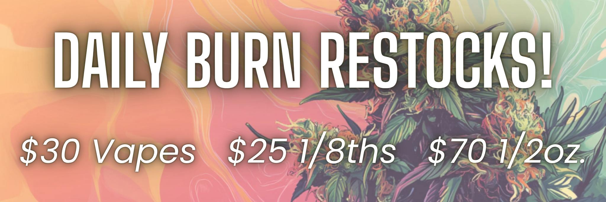 Flower, Vapes, Edibles, Concentrates, Dabs