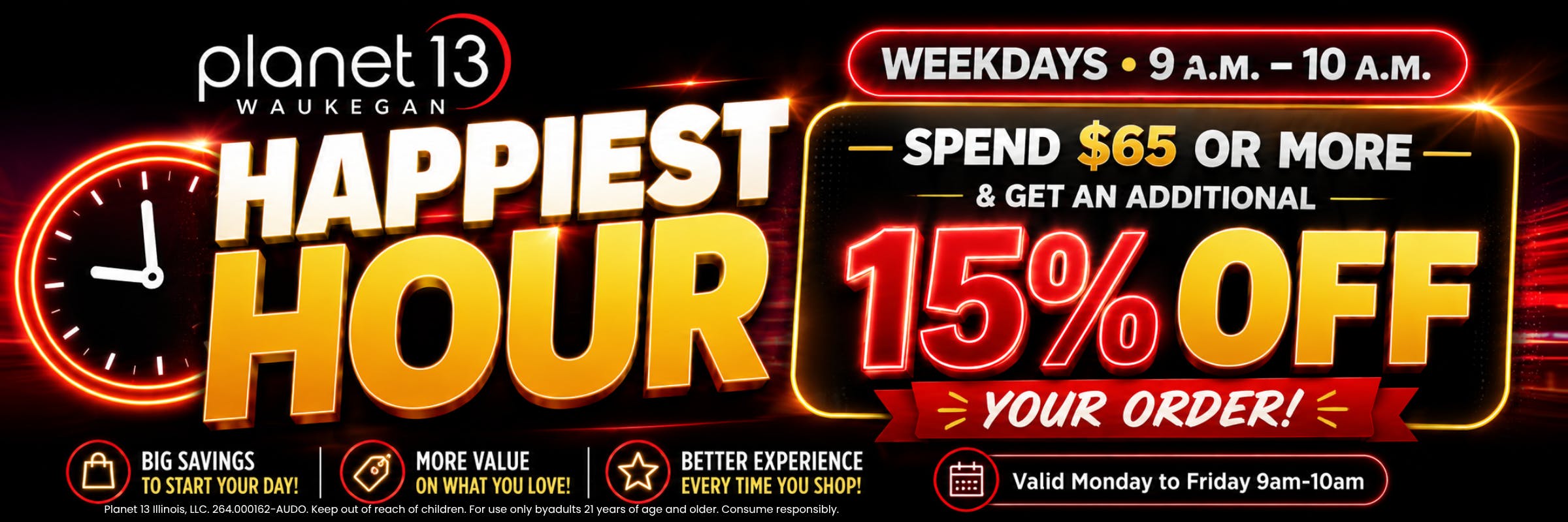Happiest Hour 15% off 9am-10am monday to friday