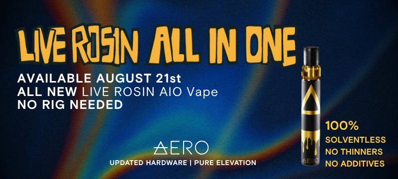 New Aero Live Rosin AIO vape available August 21st