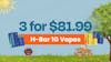 3 for $81.99 - H-Bar 1G Vapes