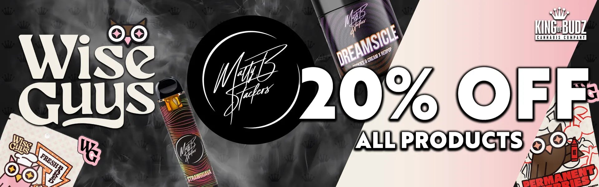 Wise Guys AND Matty B Stackers - 20 Percent OFF
