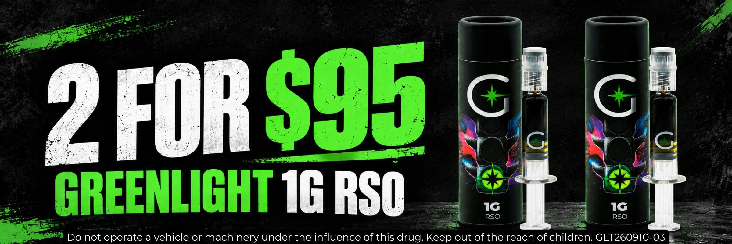 2/$95 Greenlight RSO (1g)