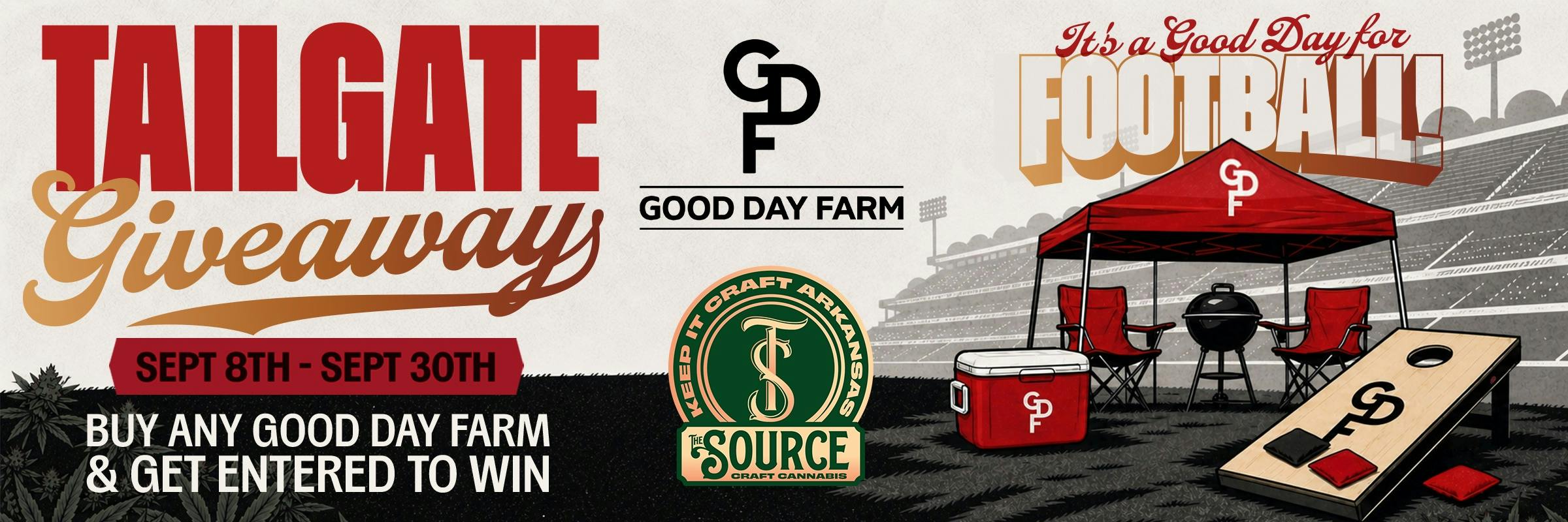 The Source Craft Cannabis in Rogers, Arkansas promotional giveaway banner for the "Good Day Farm Tailgate Giveaway," September 8th through 30th, showcasing a tailgate setup with a canopy tent, cooler, cornhole board, and grill, promoting entry with any Good Day Farm purchase.