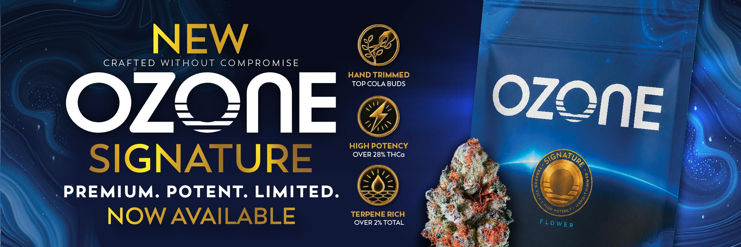 Ozone Signature: Premium. Potent. Limited.