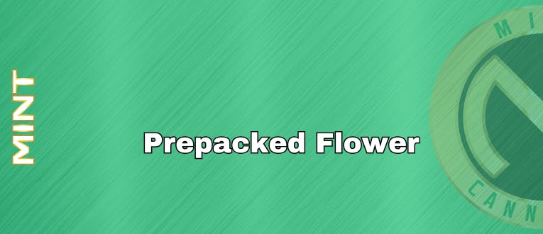 Prepacked Flower - 3.5g - 2 FOR $65