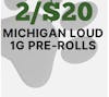 2/$20 Michigan Loud Pre Rolls