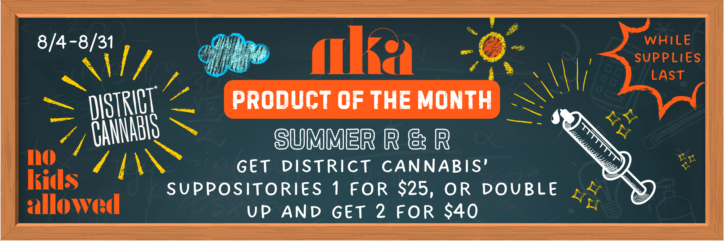 Shop nka’s Summer R & R Product of the Month deal from 8/4/2026 - 8/31/2026 and save on District Cannabis suppositories at a trusted weed dispensary in Washington, DC.