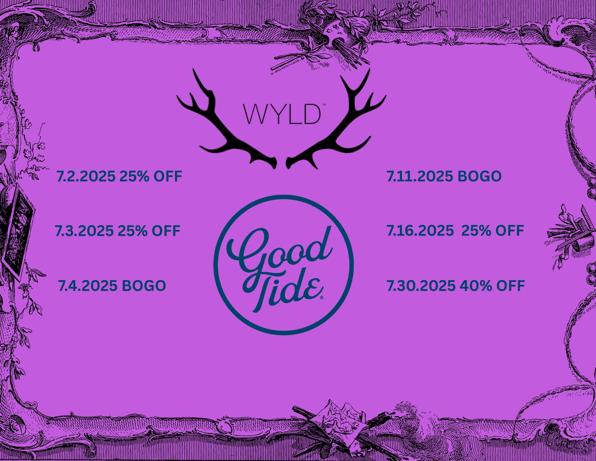 Wyld & Good Tide BOGO's 