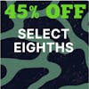45% Off Eighths