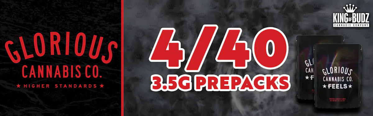 ROSEVILLE: 4/$40 Glorious 3.5g Prepacks