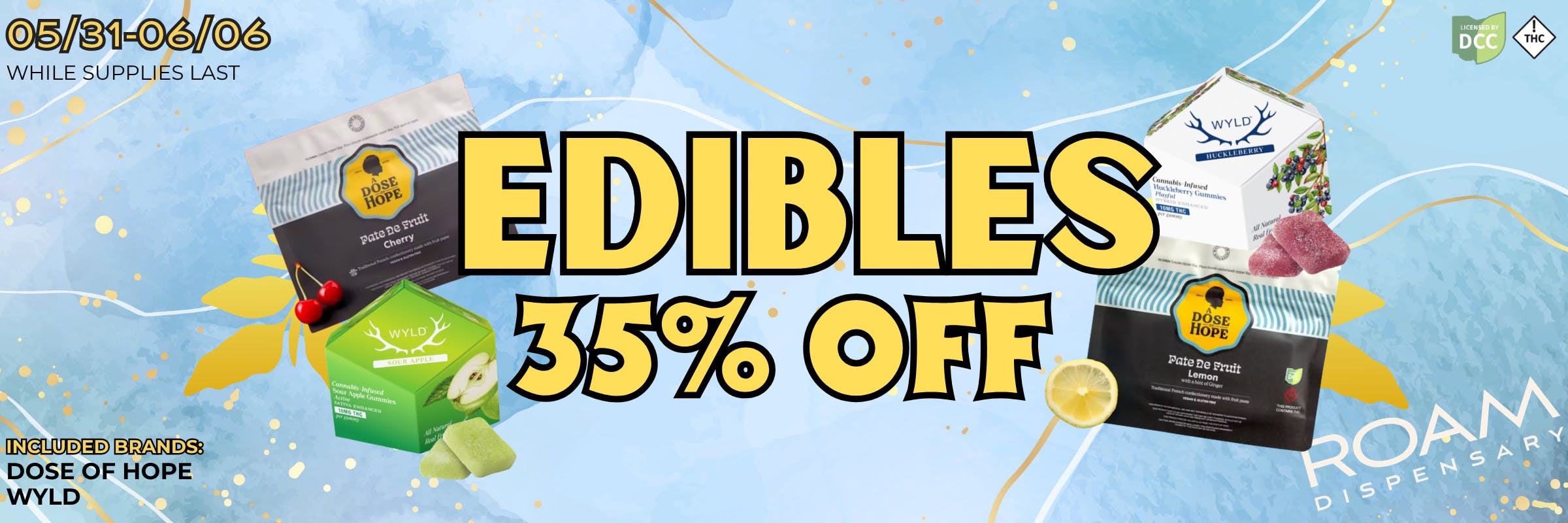 35% Off Edibles from Dose of Hope and Wyld on 05/31-06/06