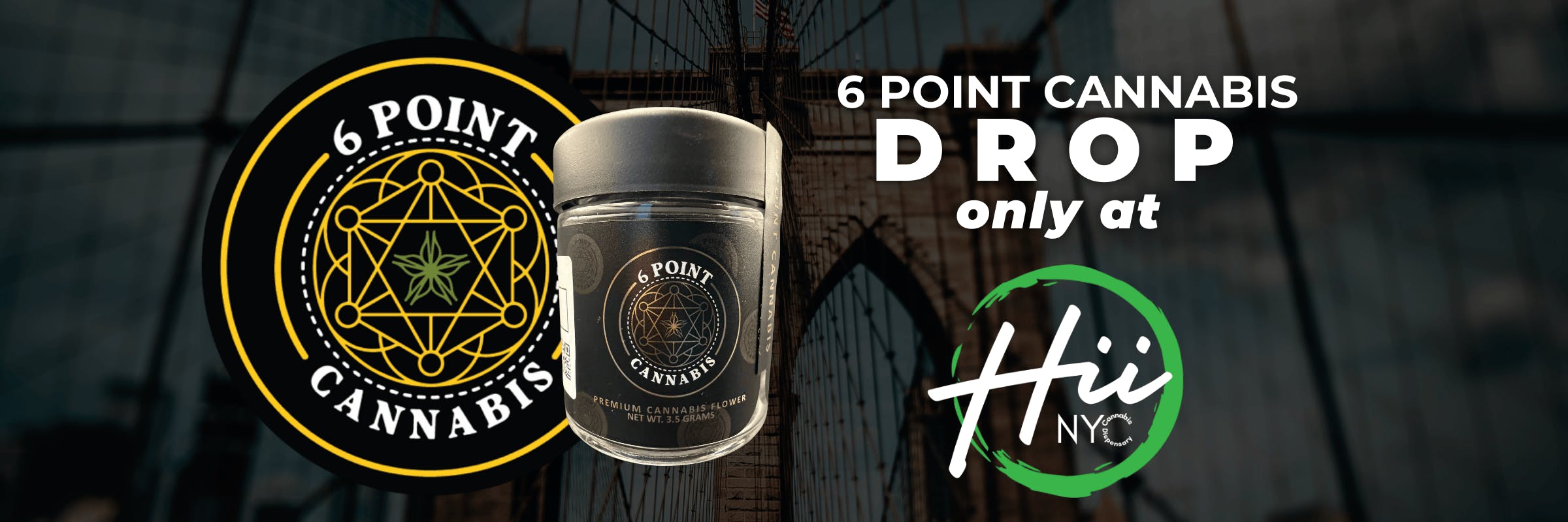 6 Point Cannabis, Only at Hii