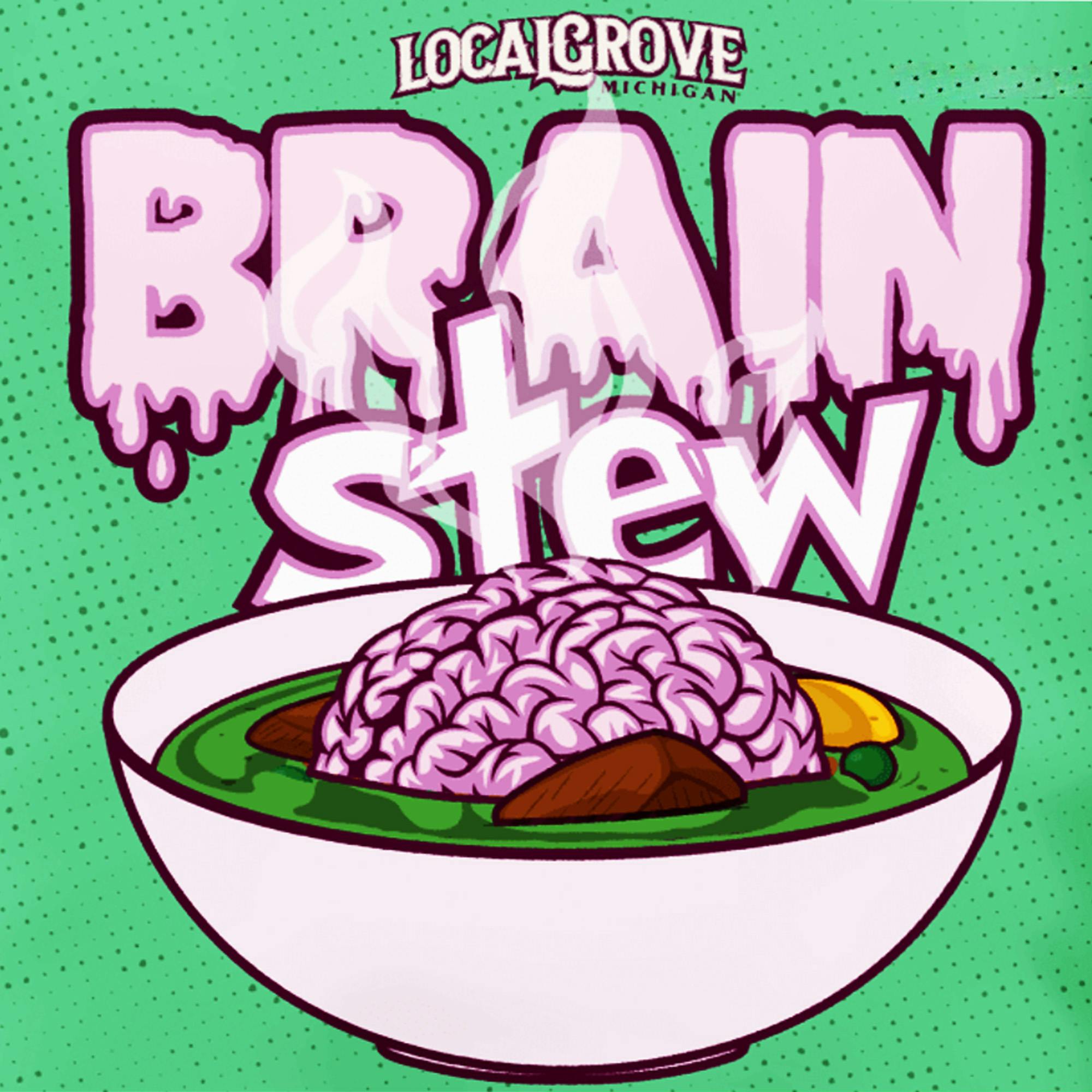 DELI - Local Grove - Brain Stew