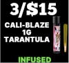 3/$15 | Cali-Blaze Tarantula Singles