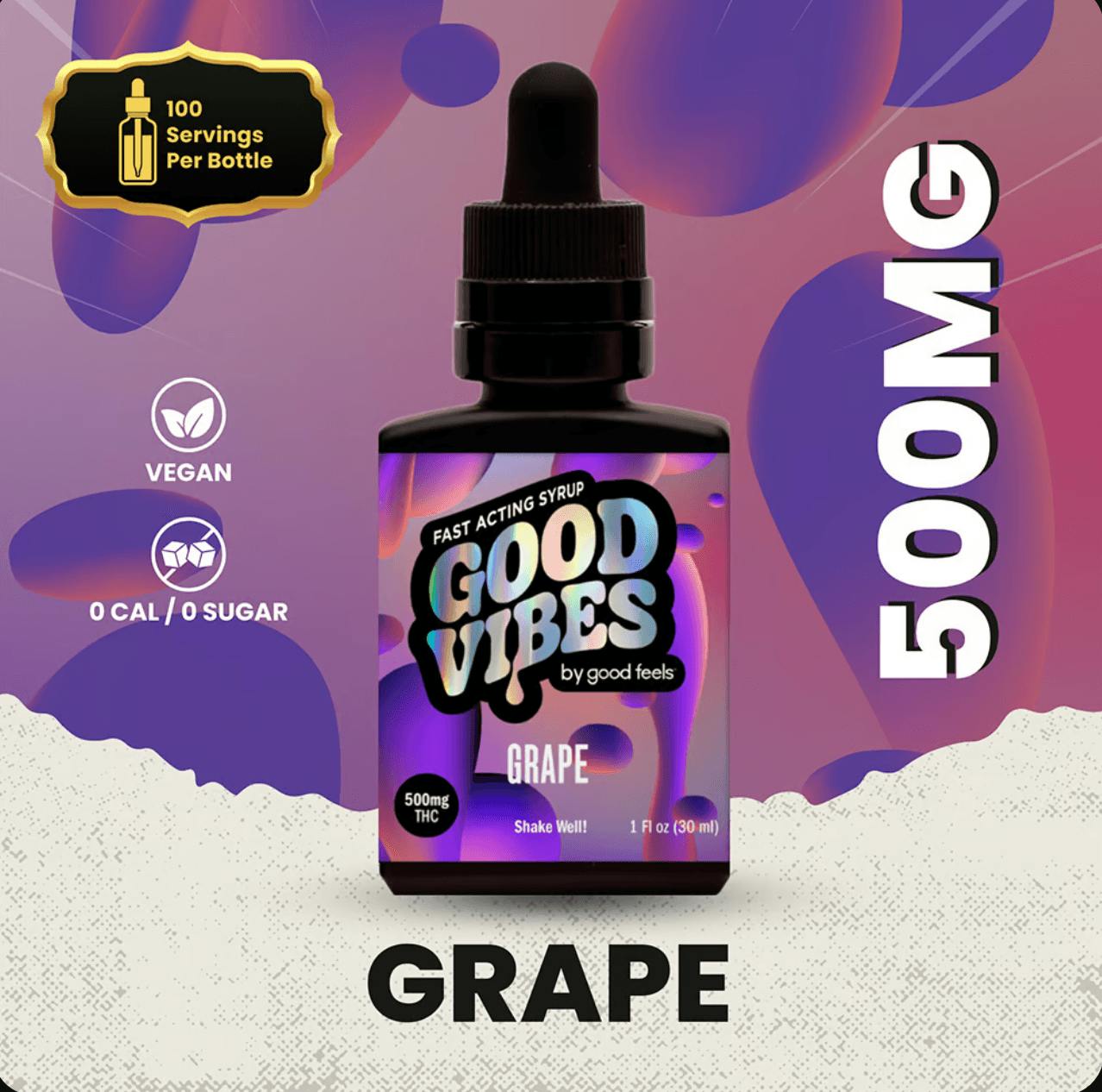 Good Vibes Grape Fast-Acting Liquid Gummies Syrup | 500mg - Kush Groove  Cannabis Dispensary Cannabis Dispensaries near Boston