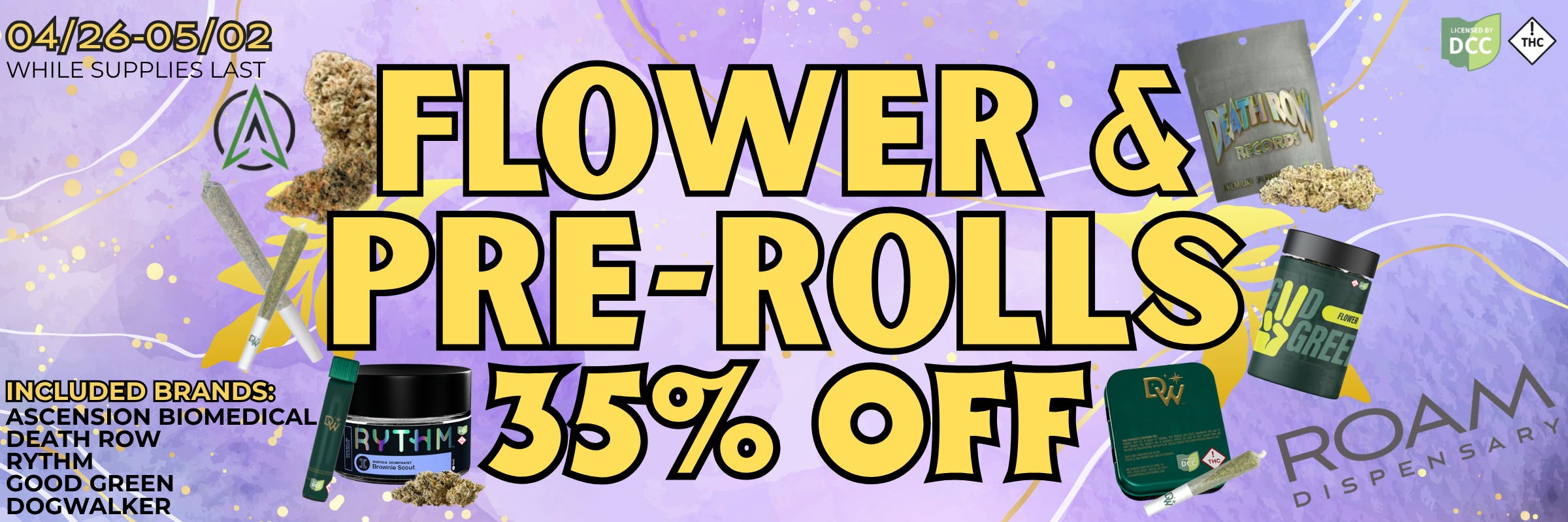 Flower and Pre-Rolls 35% off from Rythm, Dogwalker, Good Green and Ascension Biomedical