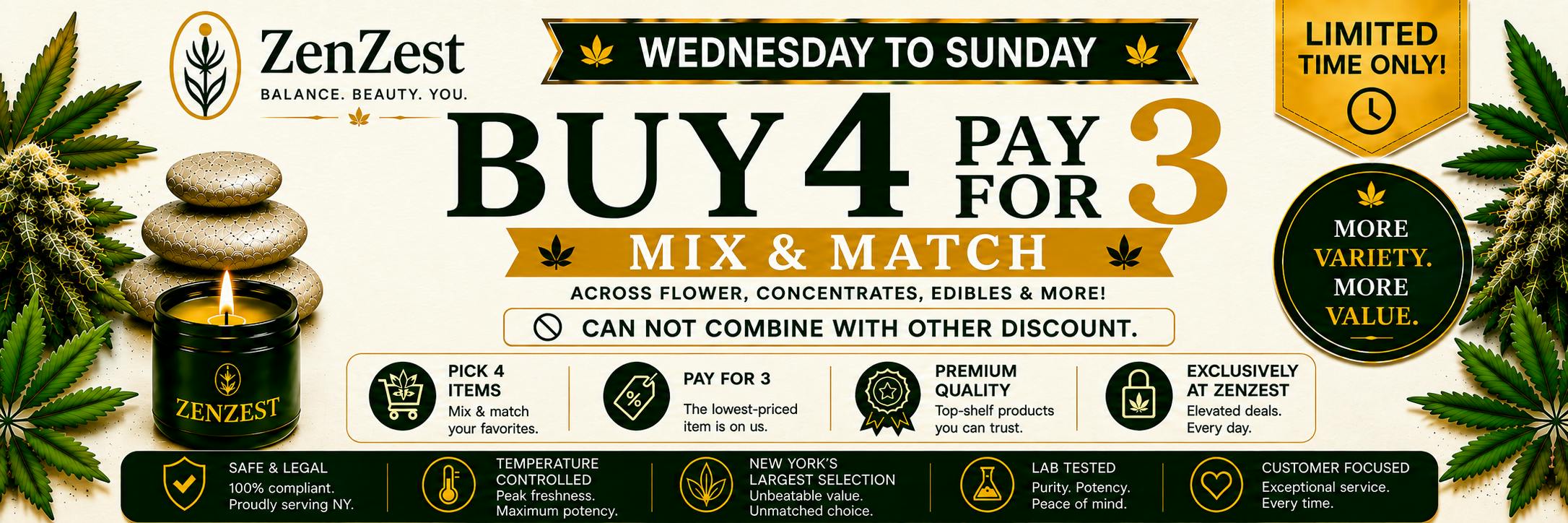 ZenZest Cannabis Dispensary promotional banner featuring a Buy 4 Pay for 3 Mix & Match deal available Wednesday through Sunday. Luxury green, gold, and cream cannabis-themed design highlighting premium flower, concentrates, edibles, limited-time savings, and New York’s largest cannabis selection.