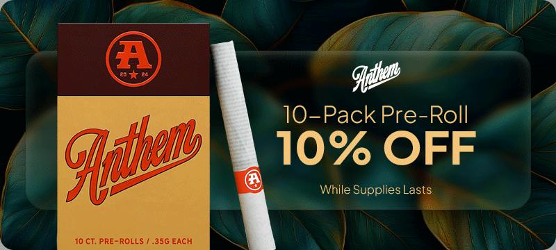 10% OFF | Anthem | 10 Pack Pre-Roll | Only at CANNAVITA