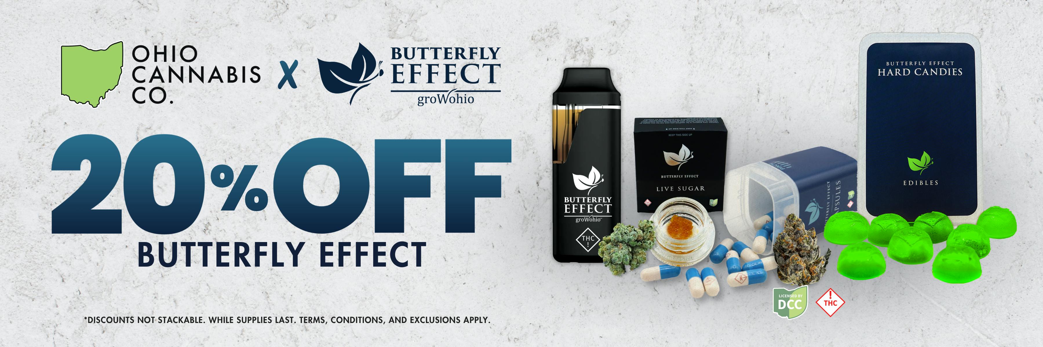 20% Off Butterfly Effect. Discounts not stackable. While supplies last. Terms & Conditions and Exclusions apply. 