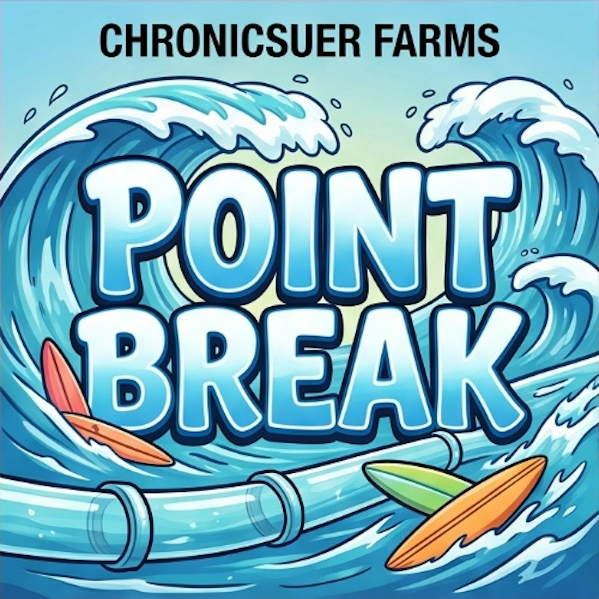 Chronicsuer Farms - Point Break - Buds