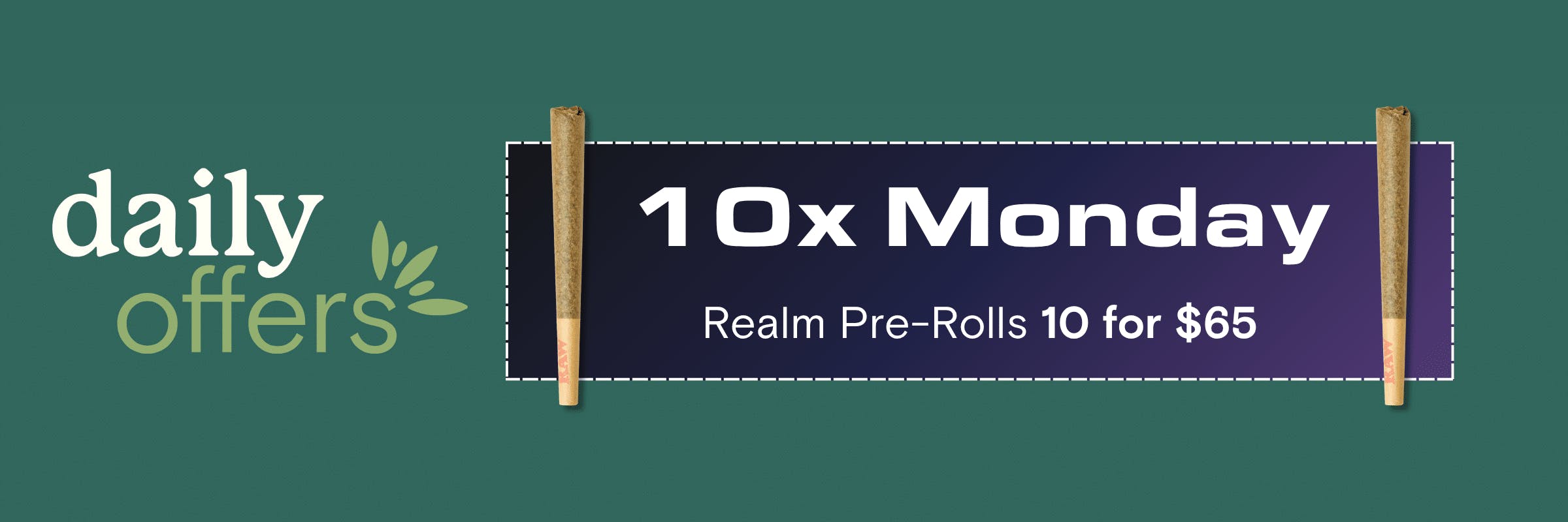 10 Realm Pre-Rolls for $65 every Monday