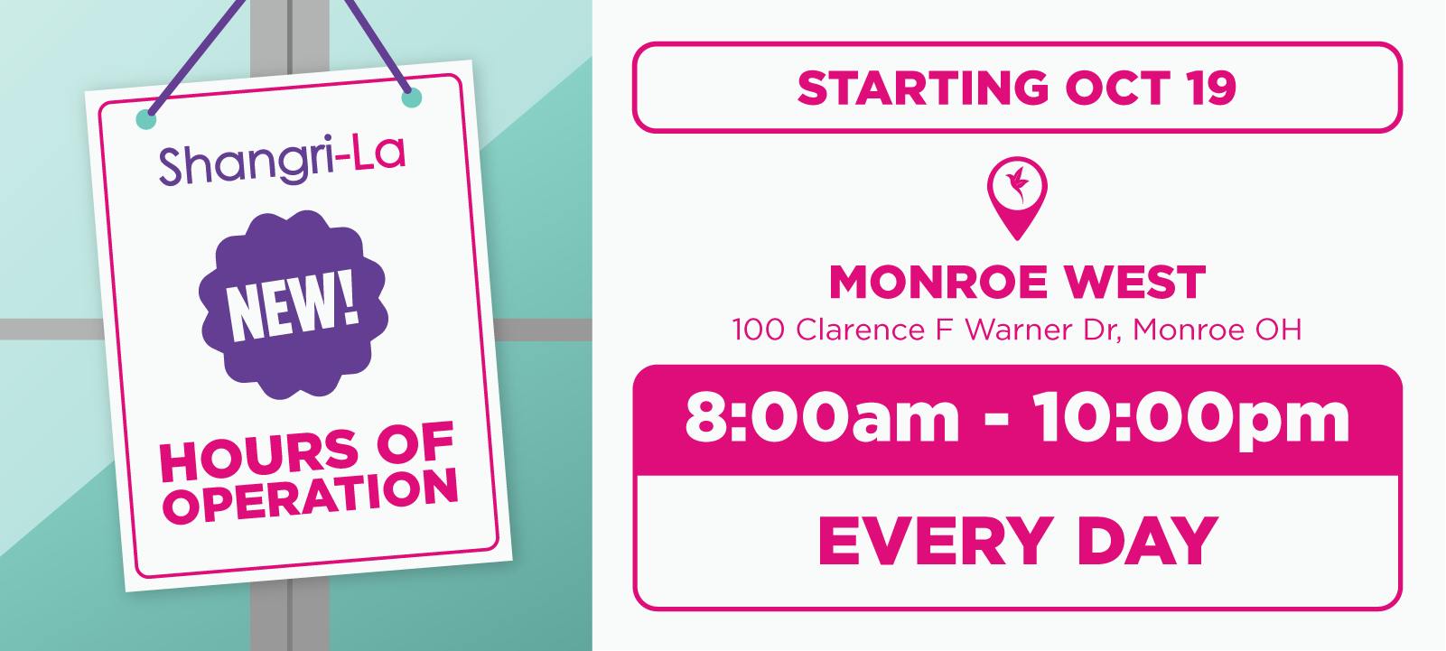 Shangri-La Monroe West dispensary at 100 Clarence F Warner Dr, Monroe, OH, will have new daily operating hours of 8 AM to 10 PM starting October 19.