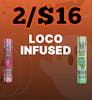 2/$16 Loco Infused Pre Rolls