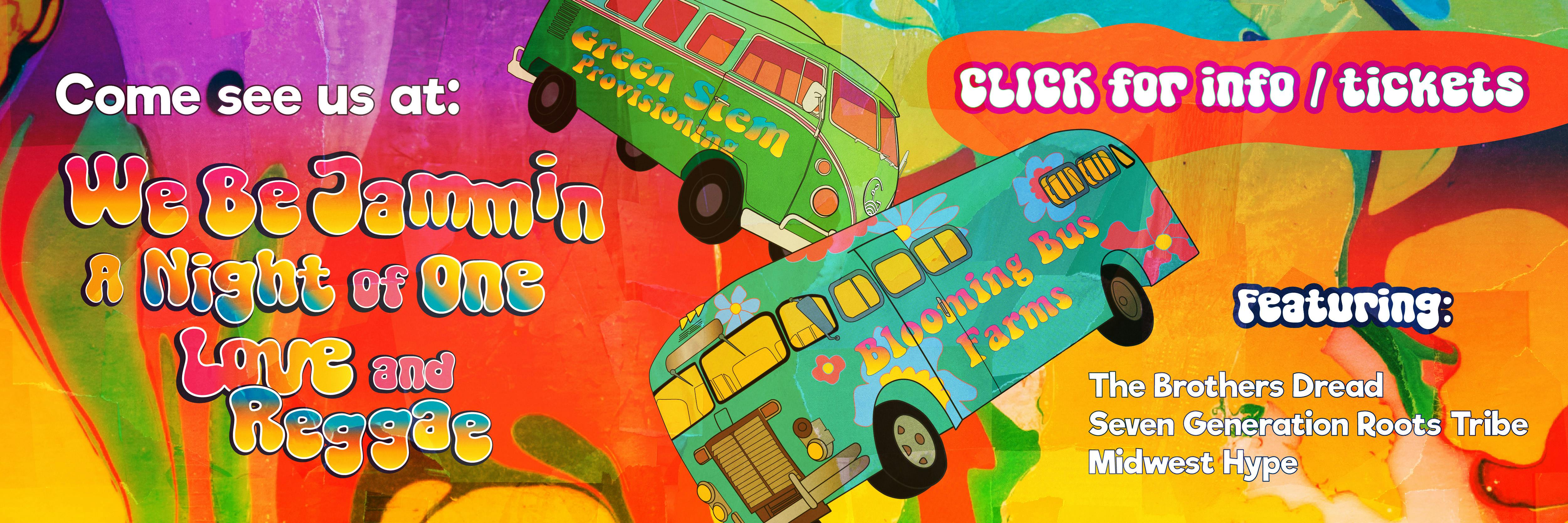 Blooming bus farms we be jamminn a night of one love and raggae click for info / tickets, featuring the brothers read rotos rock reggae duo seven generationo roots tribe midwest hype
