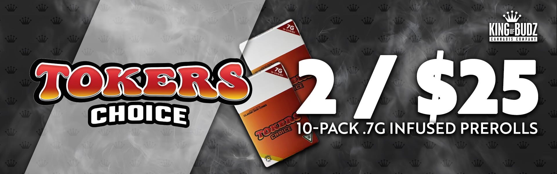 2 FOR $25 TOKERS CHOICE INFUSED PRE-ROLL PACKS