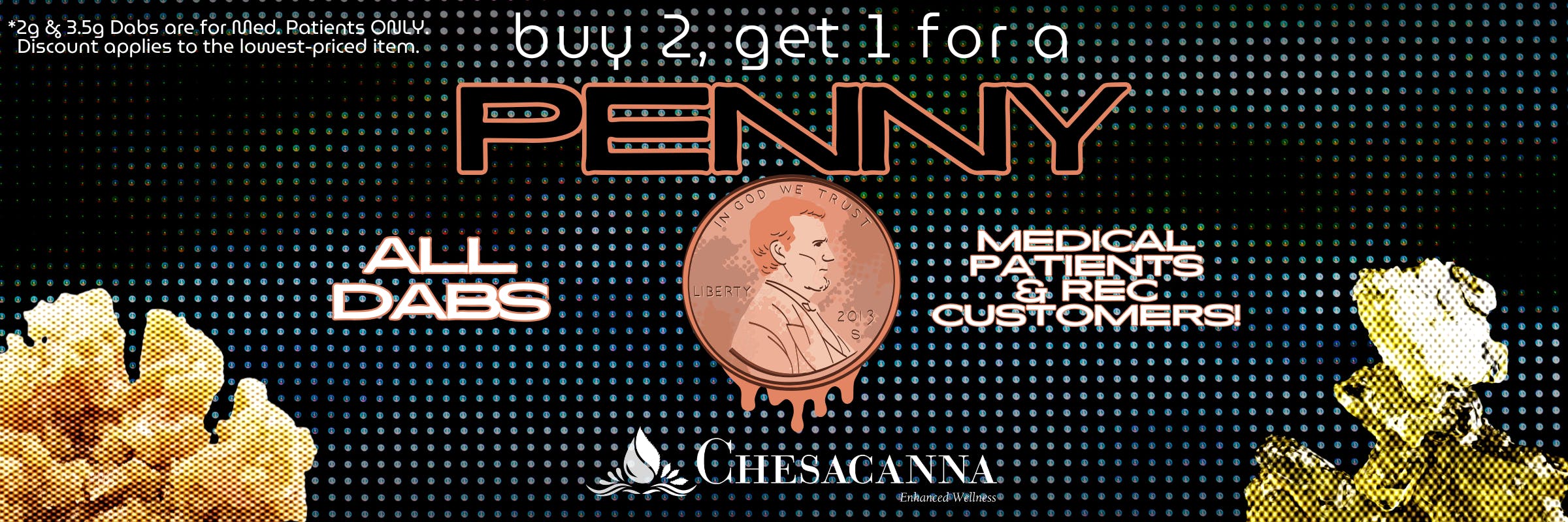 All Dabs Are Buy 2, Get The 3rd For A Penny!